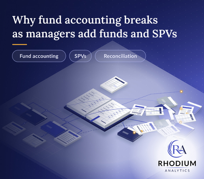 Why Fund Accounting Breaks as Managers Add Funds and SPVs